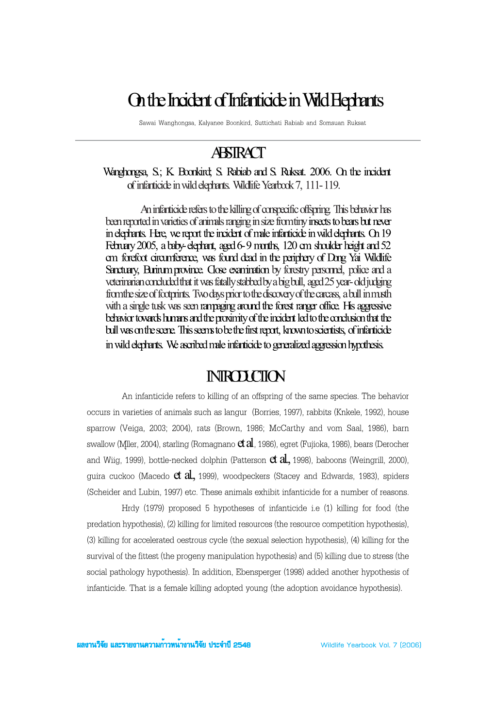 On the Incident of Infanticide in Wild Elephants Sawai Wanghongsa, Kalyanee Boonkird, Suttichati Rabiab and Somsuan Ruksat