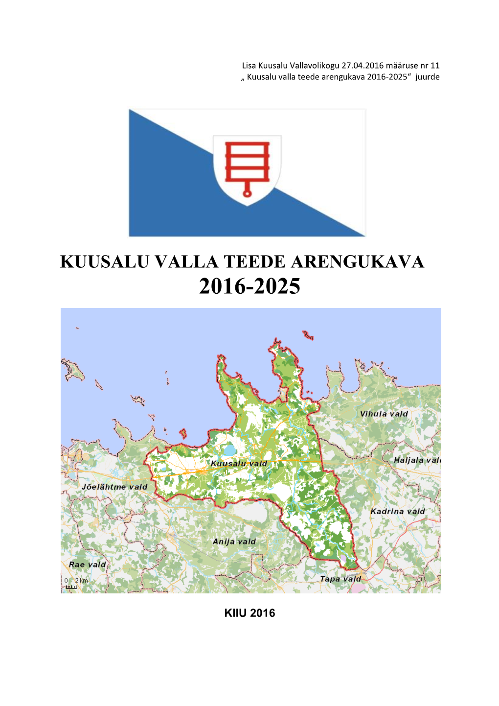 Kuusalu Valla Teede Arengukava 2016-2025“ Juurde