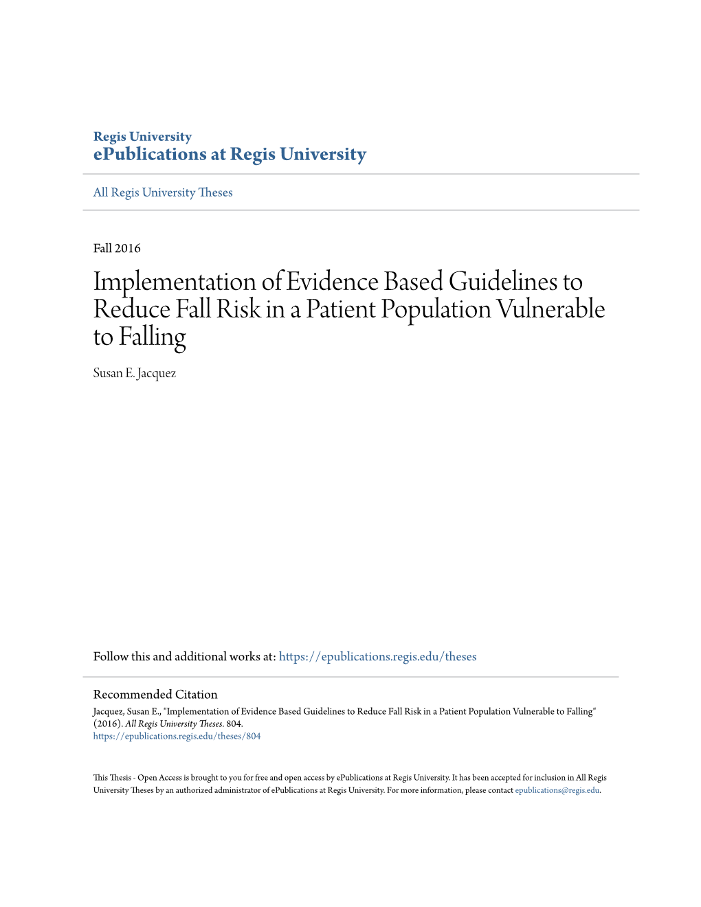 Implementation of Evidence Based Guidelines to Reduce Fall Risk in a Patient Population Vulnerable to Falling Susan E