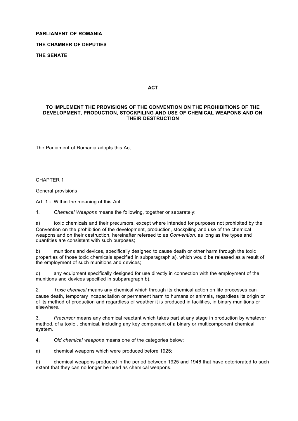 Parliament of Romania the Chamber of Deputies the Senate Act to Implement the Provisions of the Convention on the Prohibitions O