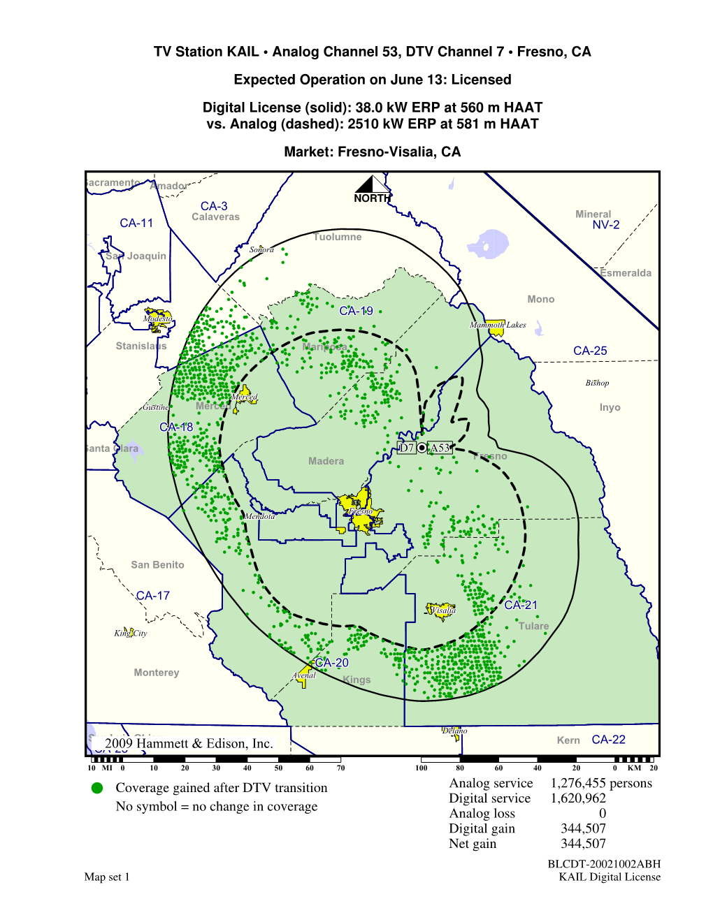 TV Station KAIL • Analog Channel 53, DTV Channel 7 • Fresno, CA Expected Operation on June 13: Licensed
