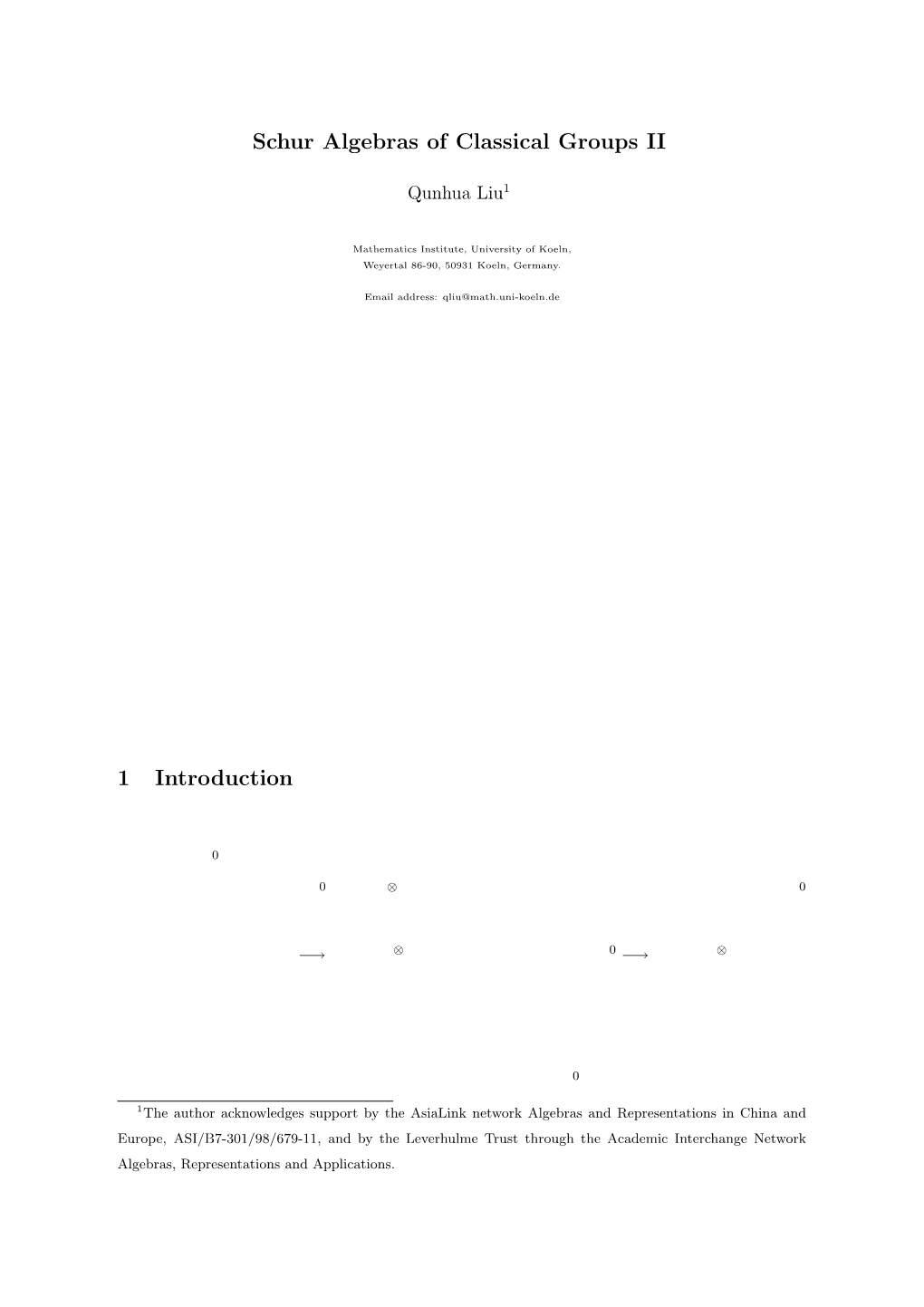 Schur Algebras of Classical Groups II 1 Introduction