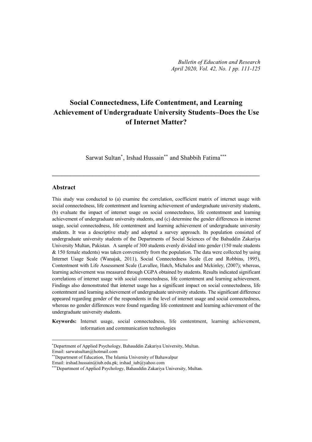 Social Connectedness, Life Contentment, and Learning Achievement of Undergraduate University Students–Does the Use of Internet Matter?