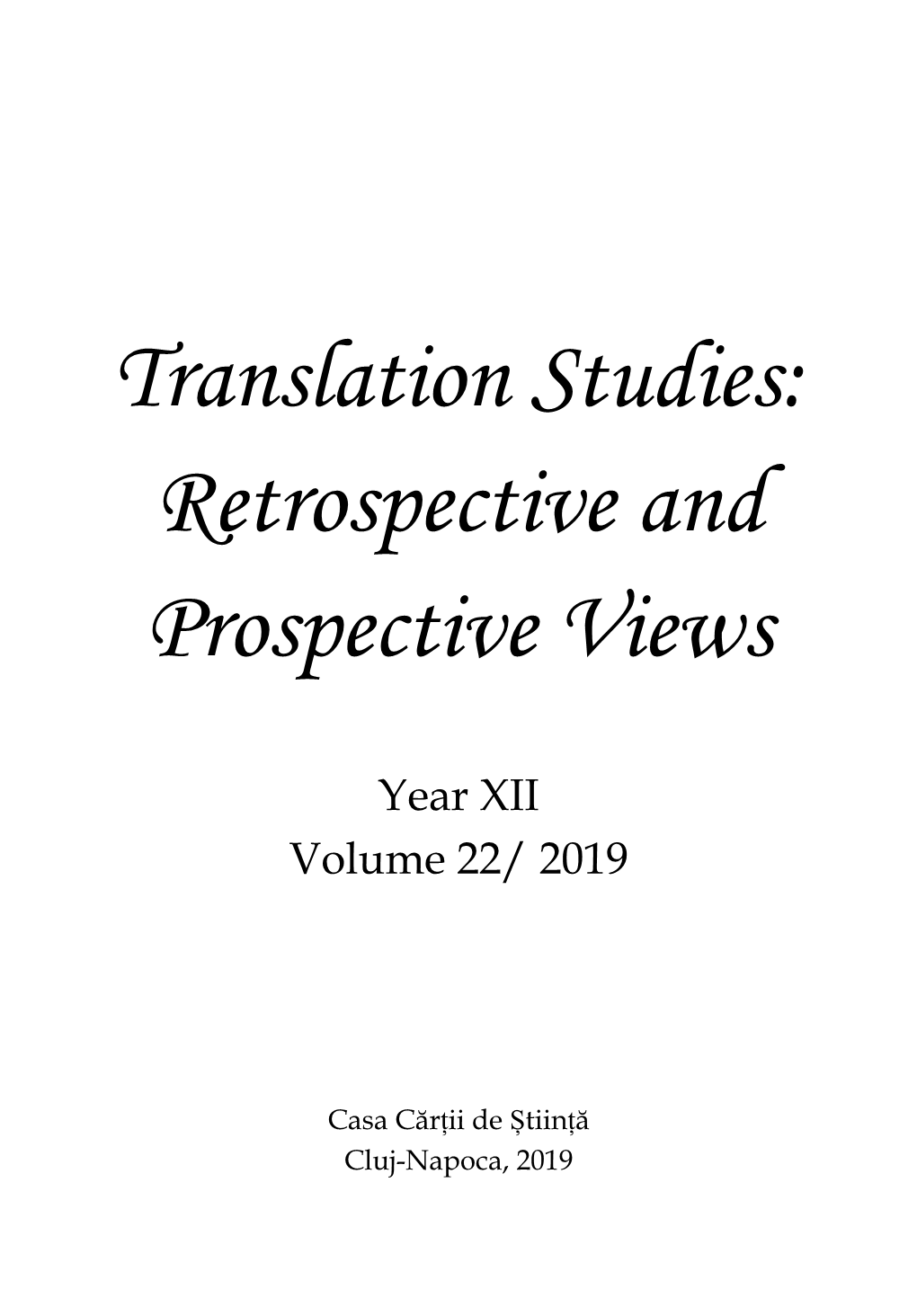 Translation Studies: Retrospective and Prospective Views