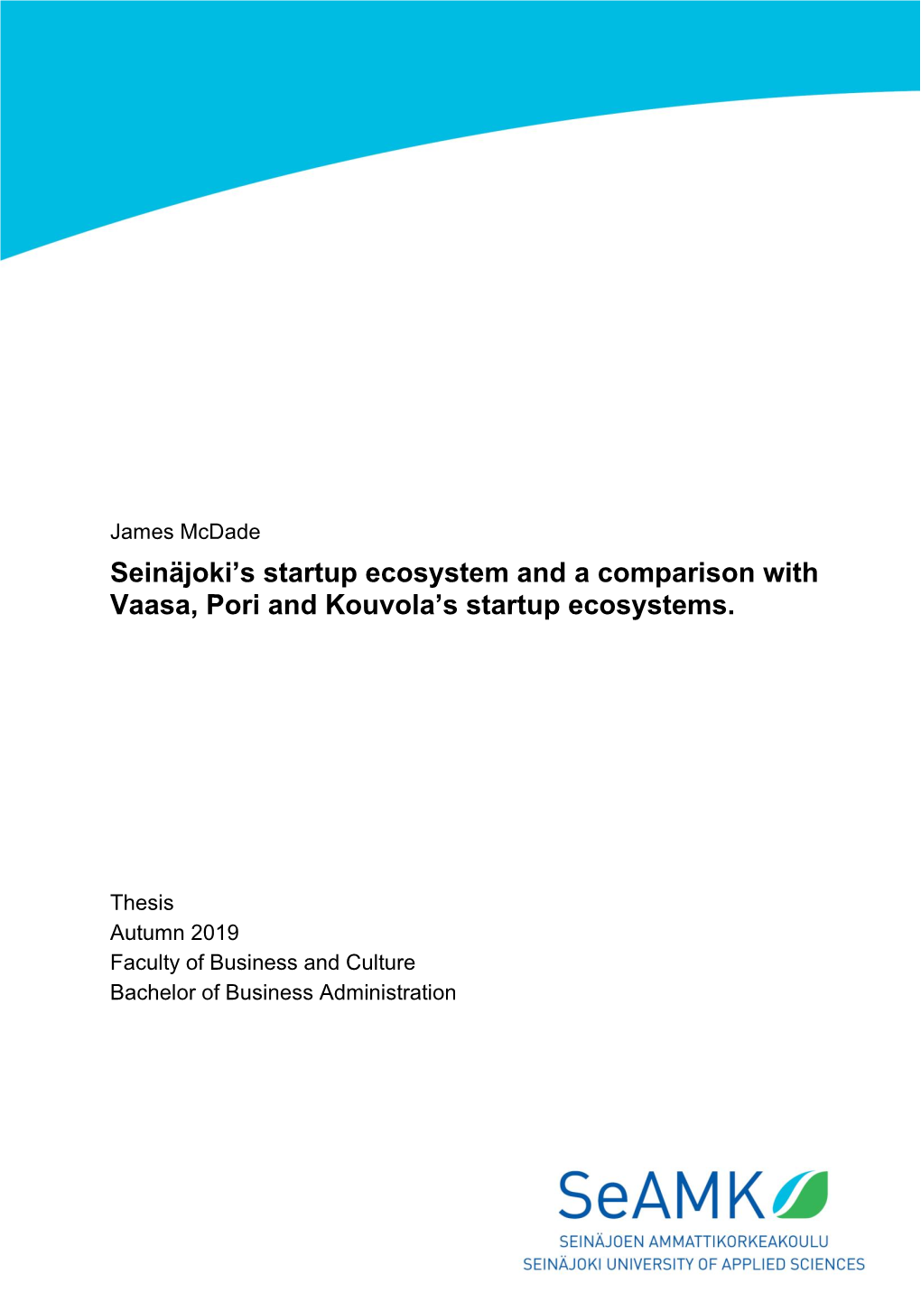 Seinäjoki's Startup Ecosystem and Comparison with Vaasa, Pori And