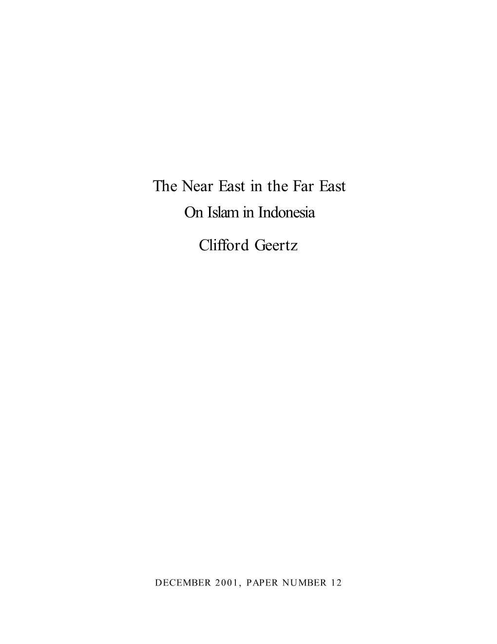 The Near East in the Far East on Islam in Indonesia Clifford Geertz