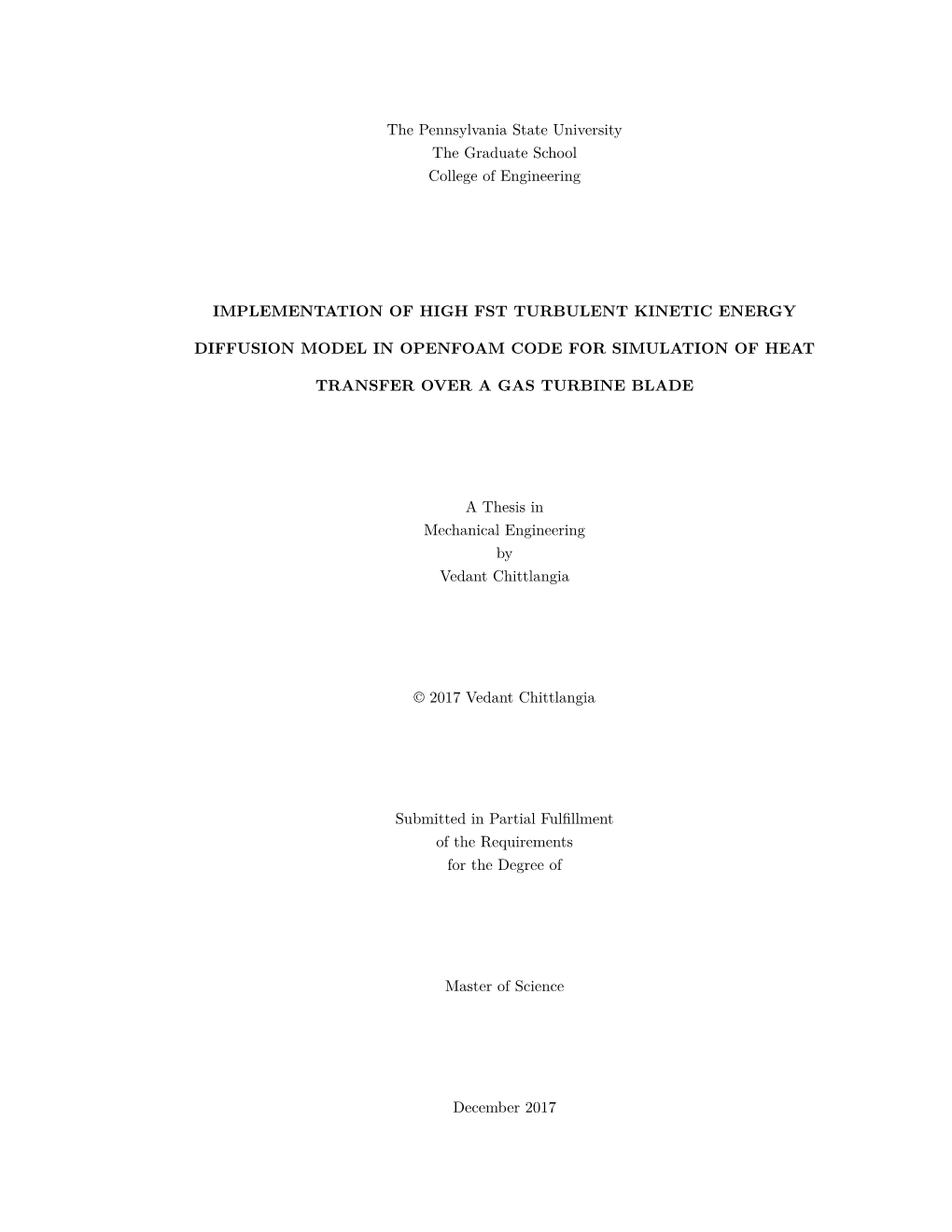 The Pennsylvania State University the Graduate School College of Engineering IMPLEMENTATION of HIGH FST TURBULENT KINETIC ENERGY