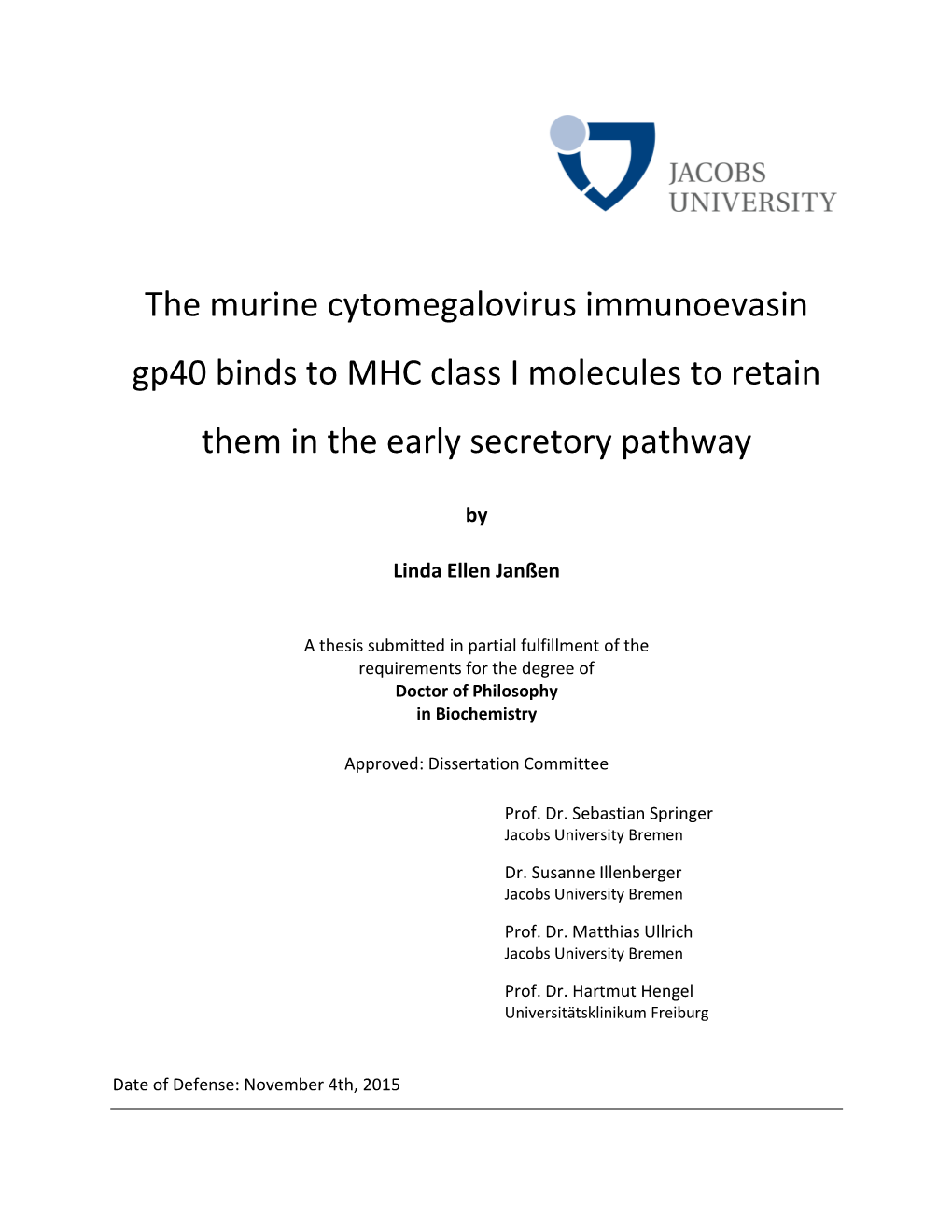 The Murine Cytomegalovirus Immunoevasin Gp40 Binds to MHC Class I Molecules to Retain Them in the Early Secretory Pathway