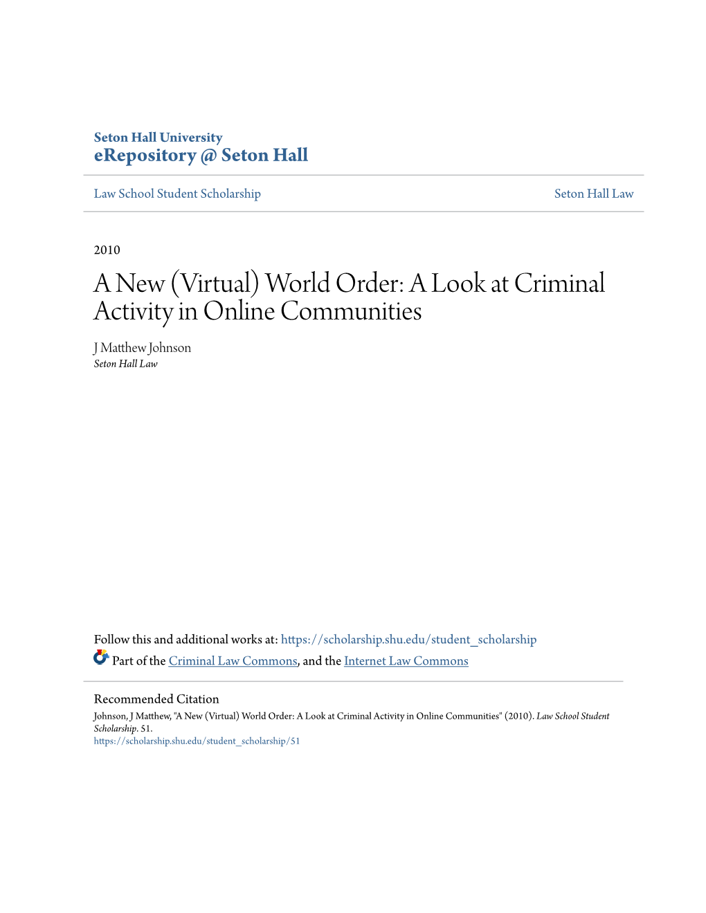 World Order: a Look at Criminal Activity in Online Communities J Matthew Ohnsonj Seton Hall Law