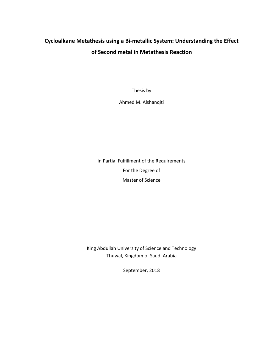 Cycloalkane Metathesis Using a Bi-Metallic System: Understanding the Effect of Second Metal in Metathesis Reaction