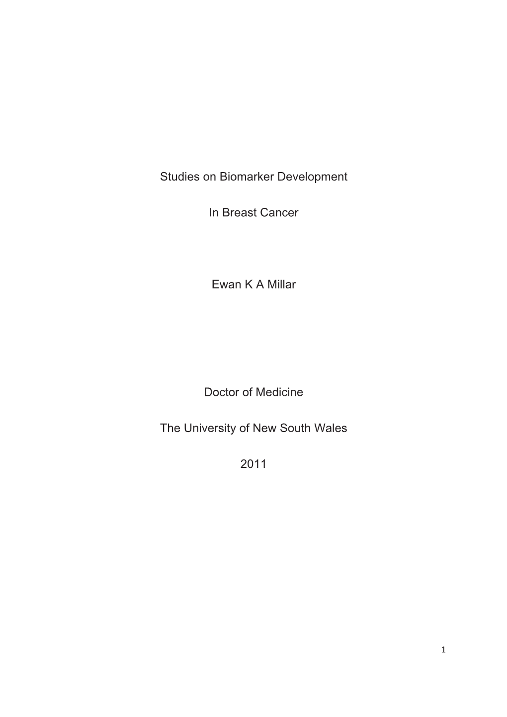 Studies on Biomarker Development in Breast Cancer Ewan K a Millar