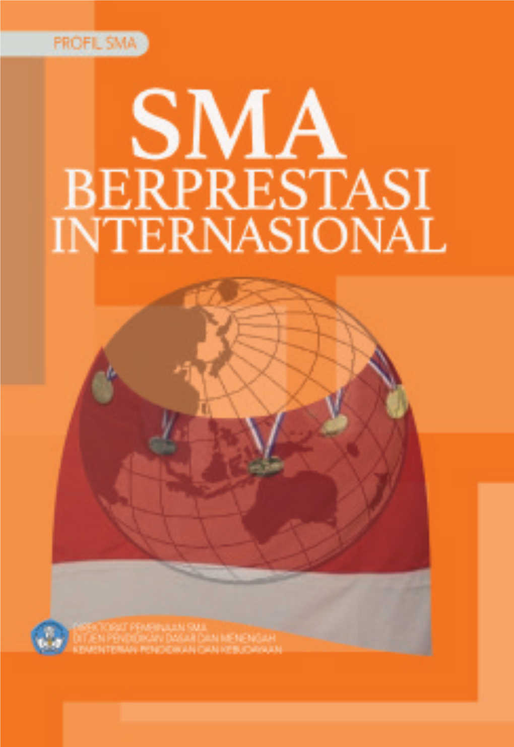 SMA Berprestasi Internasional I Ii Profil SMA: SMA Berprestasi Internasional PROFIL SMA