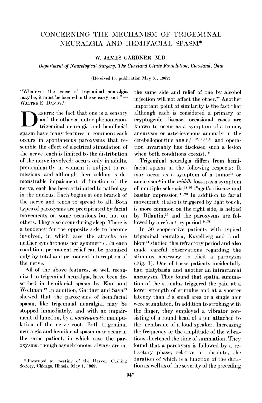 Concerning the Mechanism of Trigeminal Neuralgia and Hemifacial Spasm*