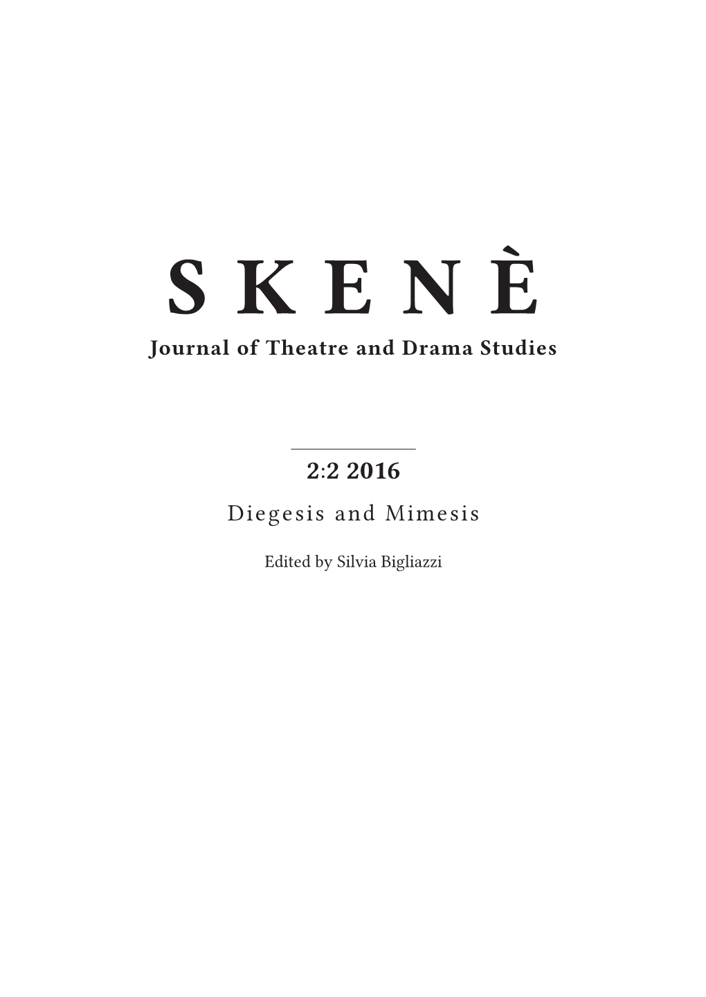 S K E N È Journal of Theatre and Drama Studies