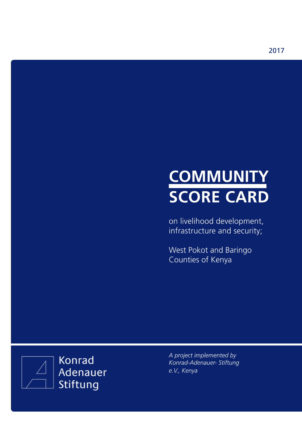Community Score Card on Livelihood Development, Infrastructure and Security;
