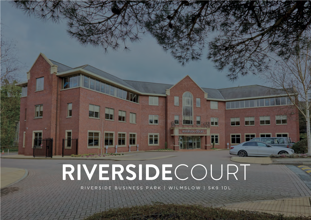 RIVERSIDECOURT RIVERSIDE BUSINESS PARK | WILMSLOW | SK9 1DL a GREAT PLACE to WORK a GREAT PLACE Camerena to PLAY