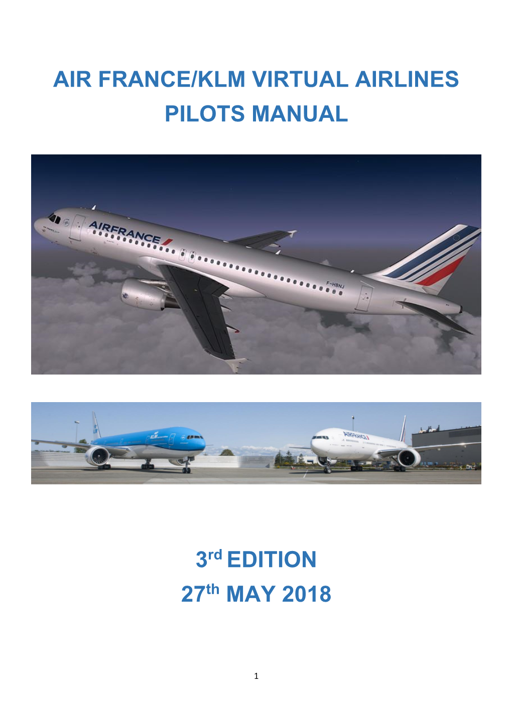 AIR FRANCE/KLM VIRTUAL AIRLINES PILOTS MANUAL 3Rd EDITION 27Th MAY 2018