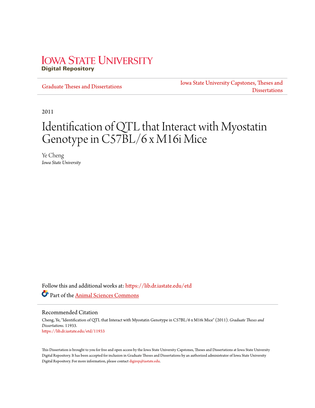 Identification of QTL That Interact with Myostatin Genotype in C57BL/6 X M16i Mice Ye Cheng Iowa State University