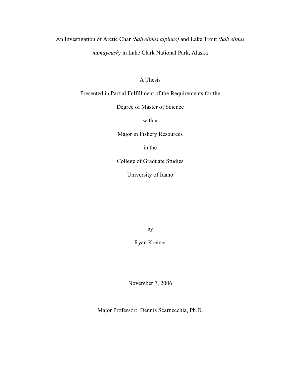 An Investigation of Arctic Char (Salvelinus Alpinus) and Lake Trout (Salvelinus Namaycush) in Lake Clark National Park, Alaska