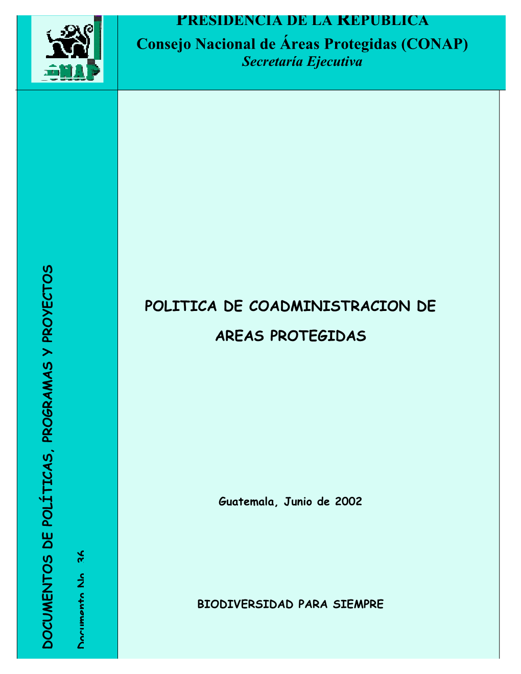 Consejo Nacional De Áreas Protegidas (CONAP) Secretaría Ejecutiva