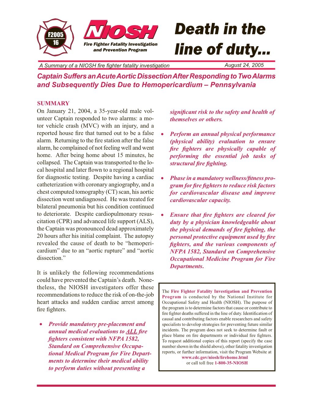 Fire Fighter FACE Report No. F2005-16, Captain Suffers an Acute Aortic Dissection After Responding to Two Alarms and Subsequentl