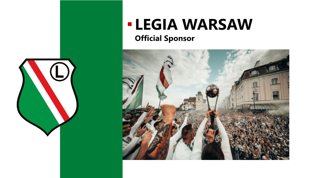 LEGIA WARSAW Official Sponsor 102 Years of Tradition