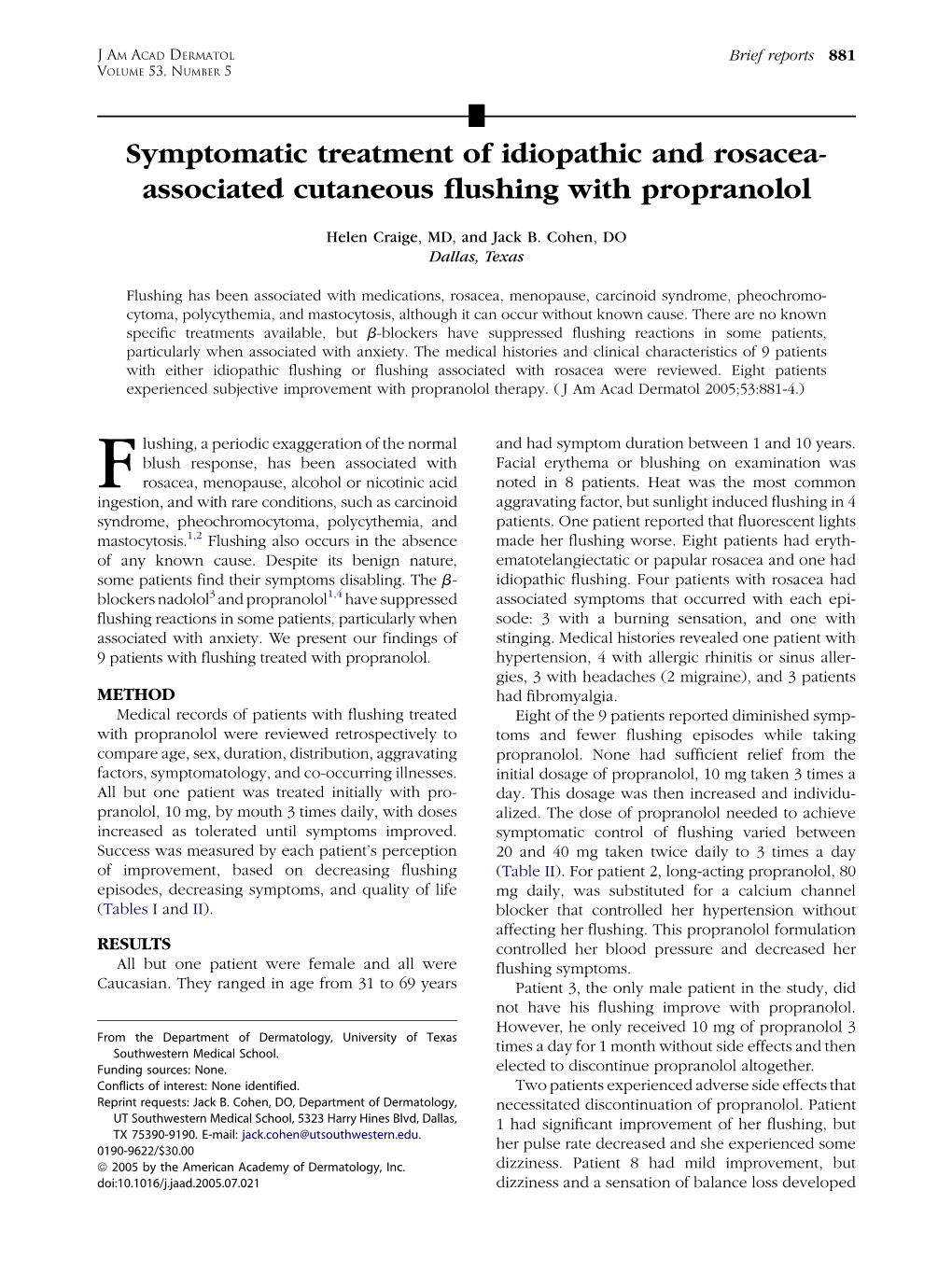 Symptomatic Treatment of Idiopathic and Rosacea- Associated Cutaneous ﬂushing with Propranolol