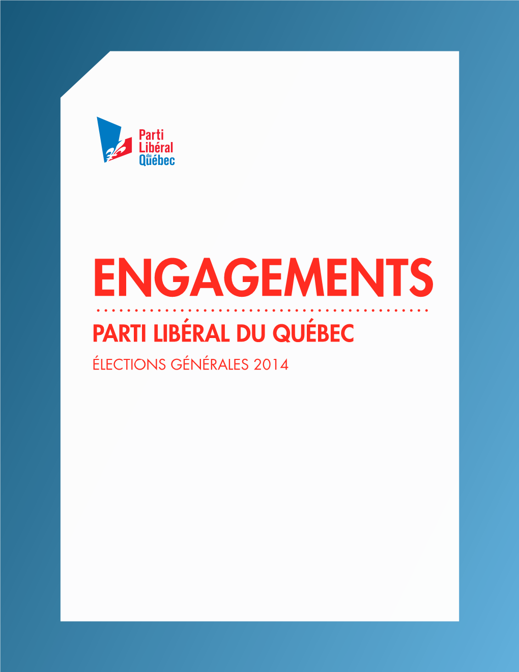 Engagements Du Parti Libéral Du Québec, Élections