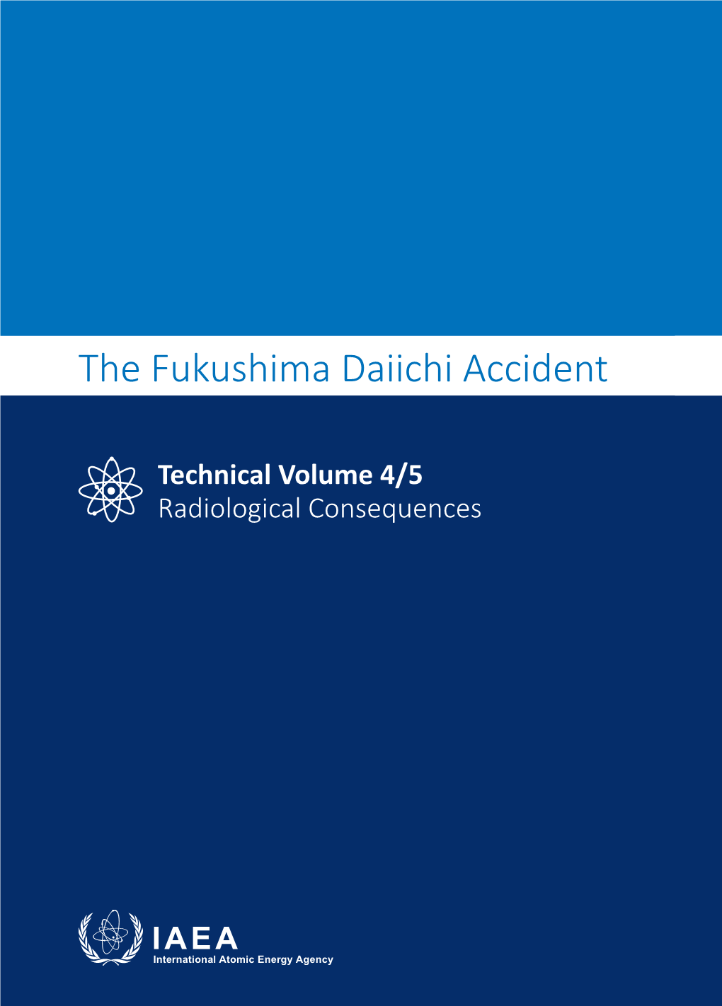 The Fukushima Daiichi Accident Technical Volume 4