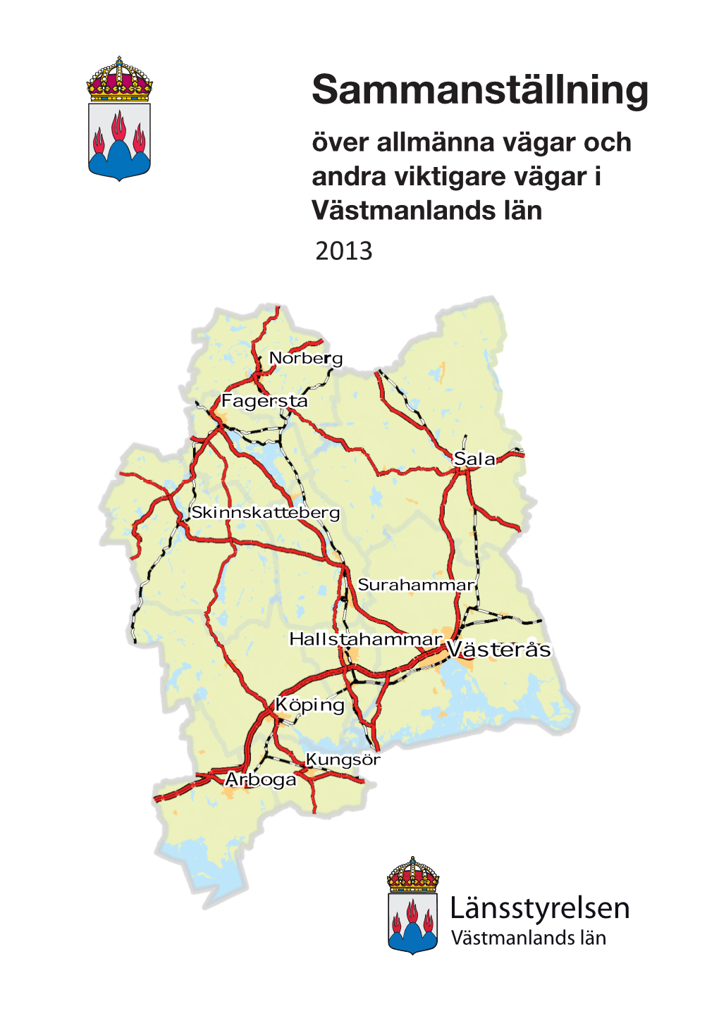 Sammanställning Över Allmänna Vägar Och Andra Viktigare Vägar I Västmanlands Län