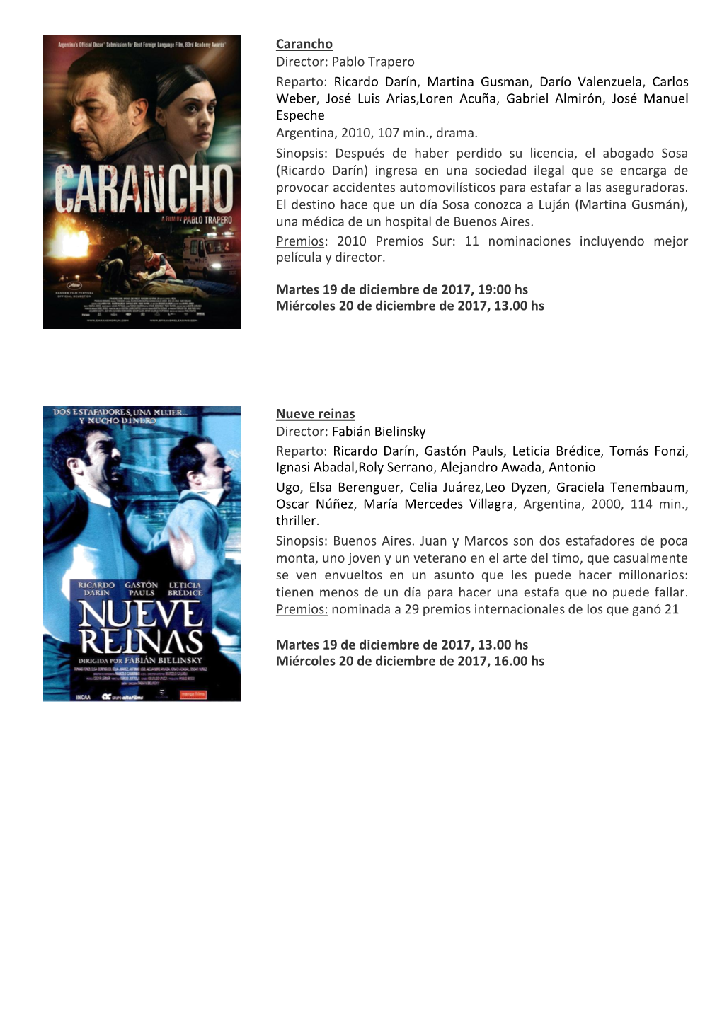 Carancho Director: Pablo Trapero Reparto: Ricardo Darín , Martina
