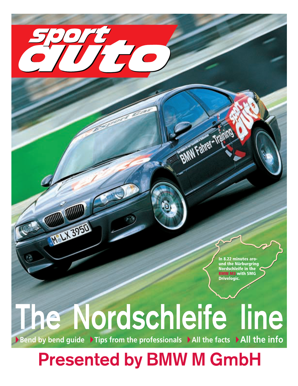 Presented by BMW M Gmbh the Nordschleife Line