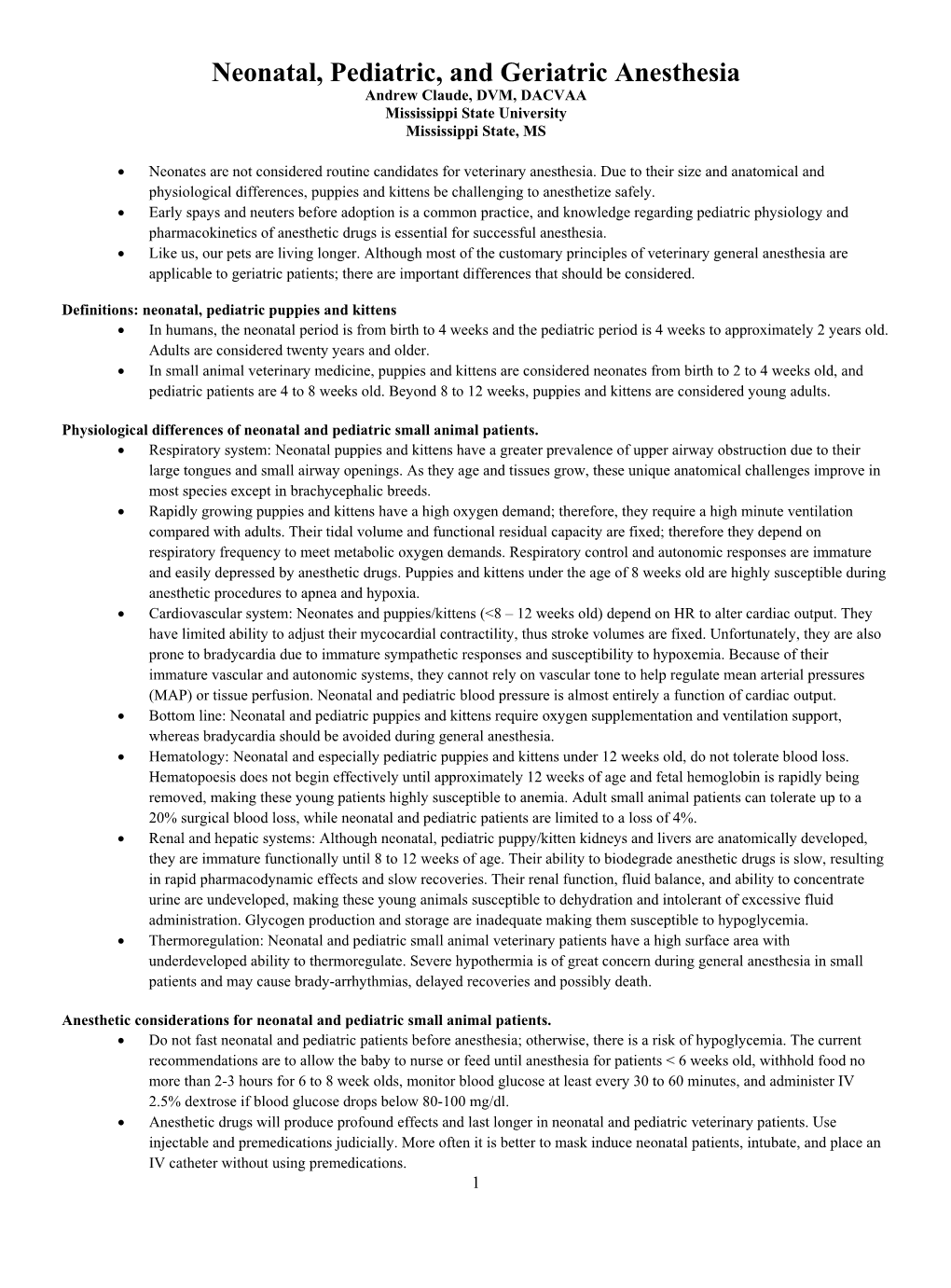 Neonatal, Pediatric, and Geriatric Anesthesia Andrew Claude, DVM, DACVAA Mississippi State University Mississippi State, MS