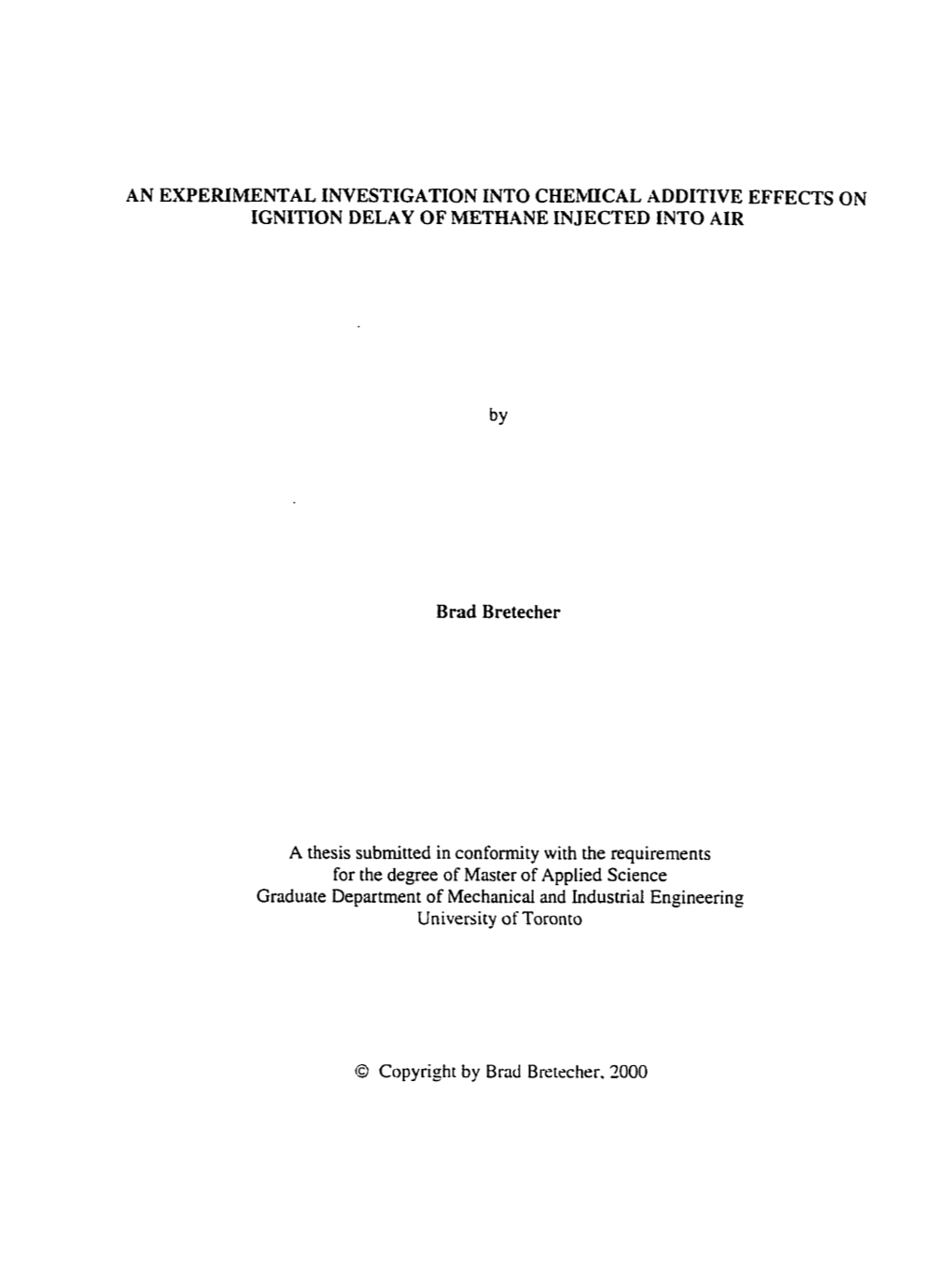 An Experimental Investigation Into Chemical Additive Effects on Ignition Delay of Meth.4Ne Injected Into Air