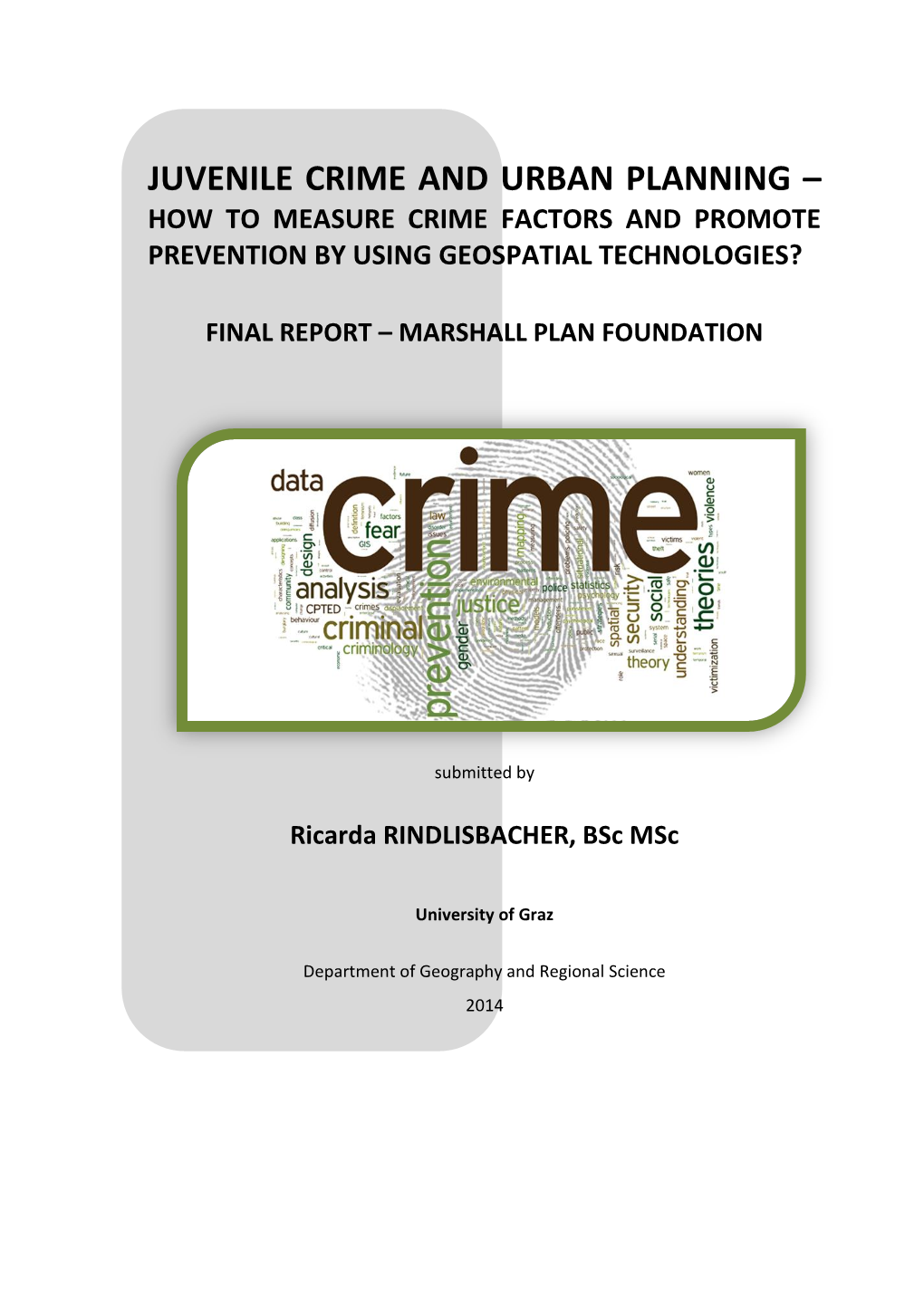Juvenile Crime and Urban Planning – How to Measure Crime Factors and Promote Prevention by Using Geospatial Technologies?