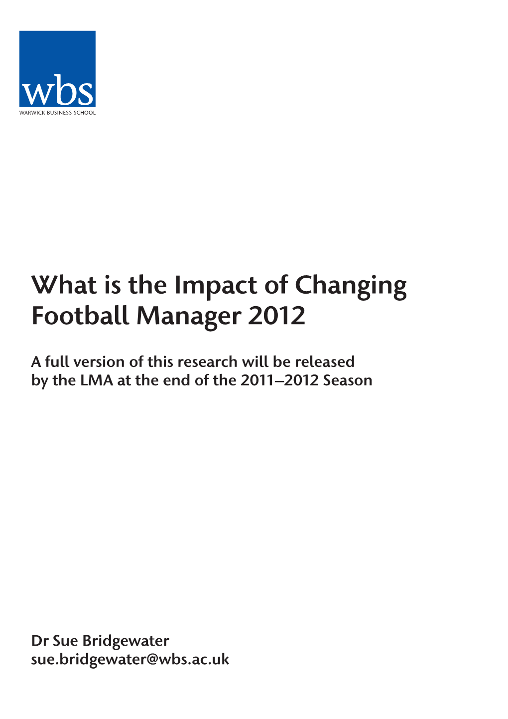 What Is the Impact of Changing Football Manager 2012