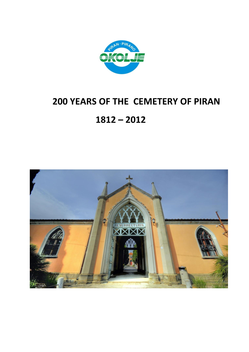 200 Years of the Cemetery of Piran 1812 – 2012