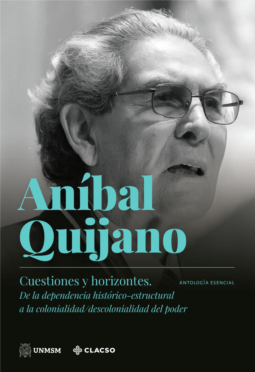 Aníbal Quijano Ha Argumentado Que La Persistencia De Un Pensamiento Nalmente En Varias Universidades