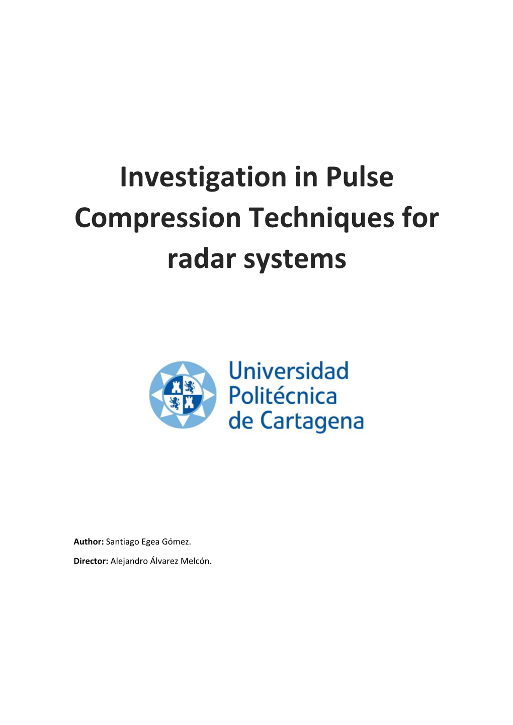 Investigation in Pulse Compression Techniques for Radar Systems