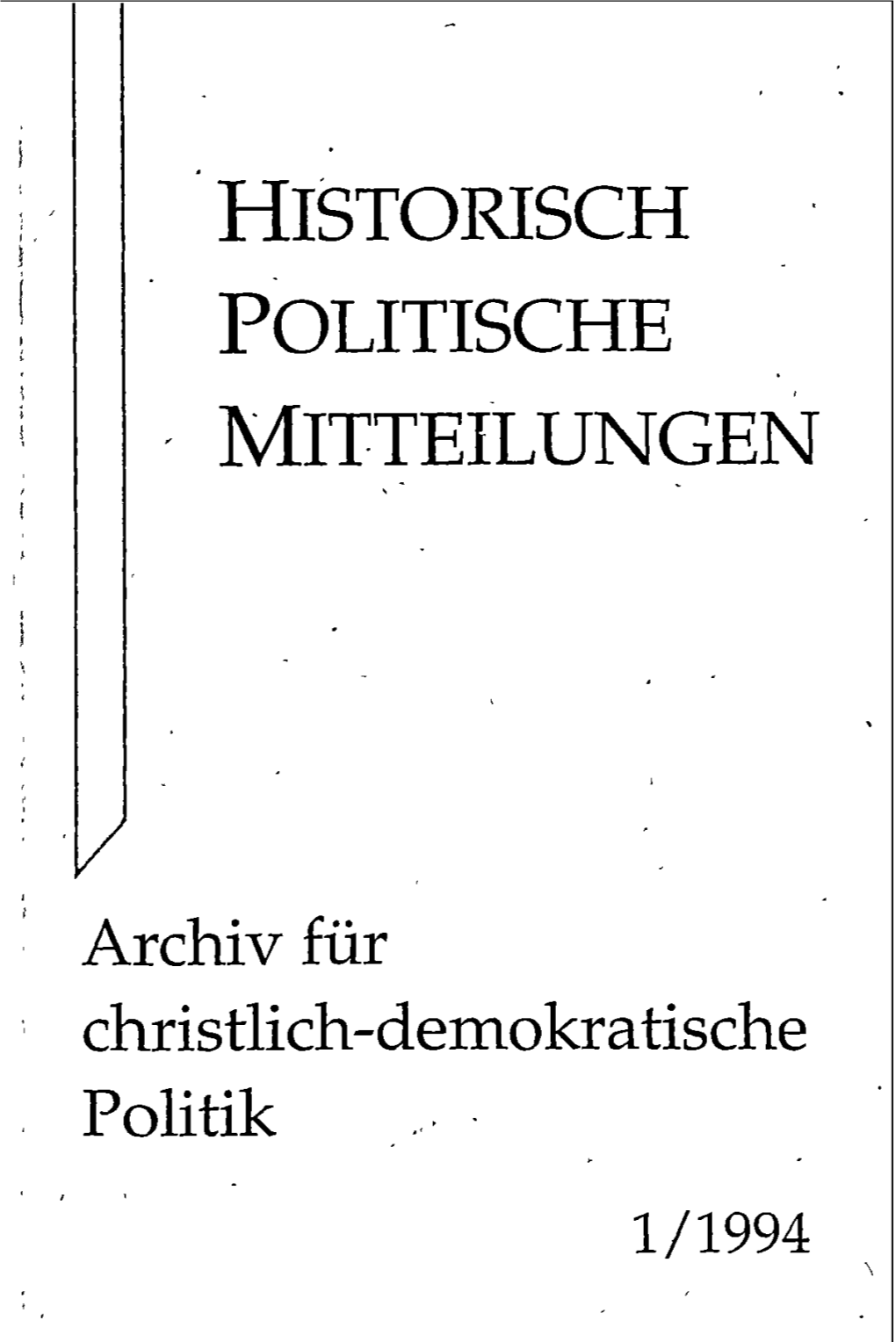 Archiv Für Christlich-Demokratische Politik 1 I HISTORISCH POLITISCHE 3 MITTEILUNGEN Archiv Für Christlich-Demokratische Politik