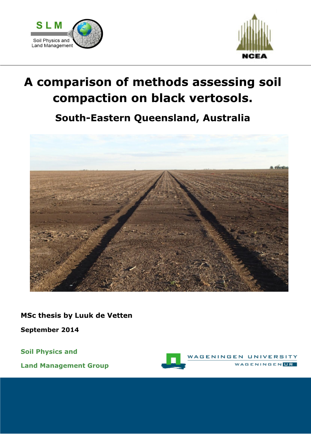 A Comparison of Methods Assessing Soil Compaction on Black Vertosols