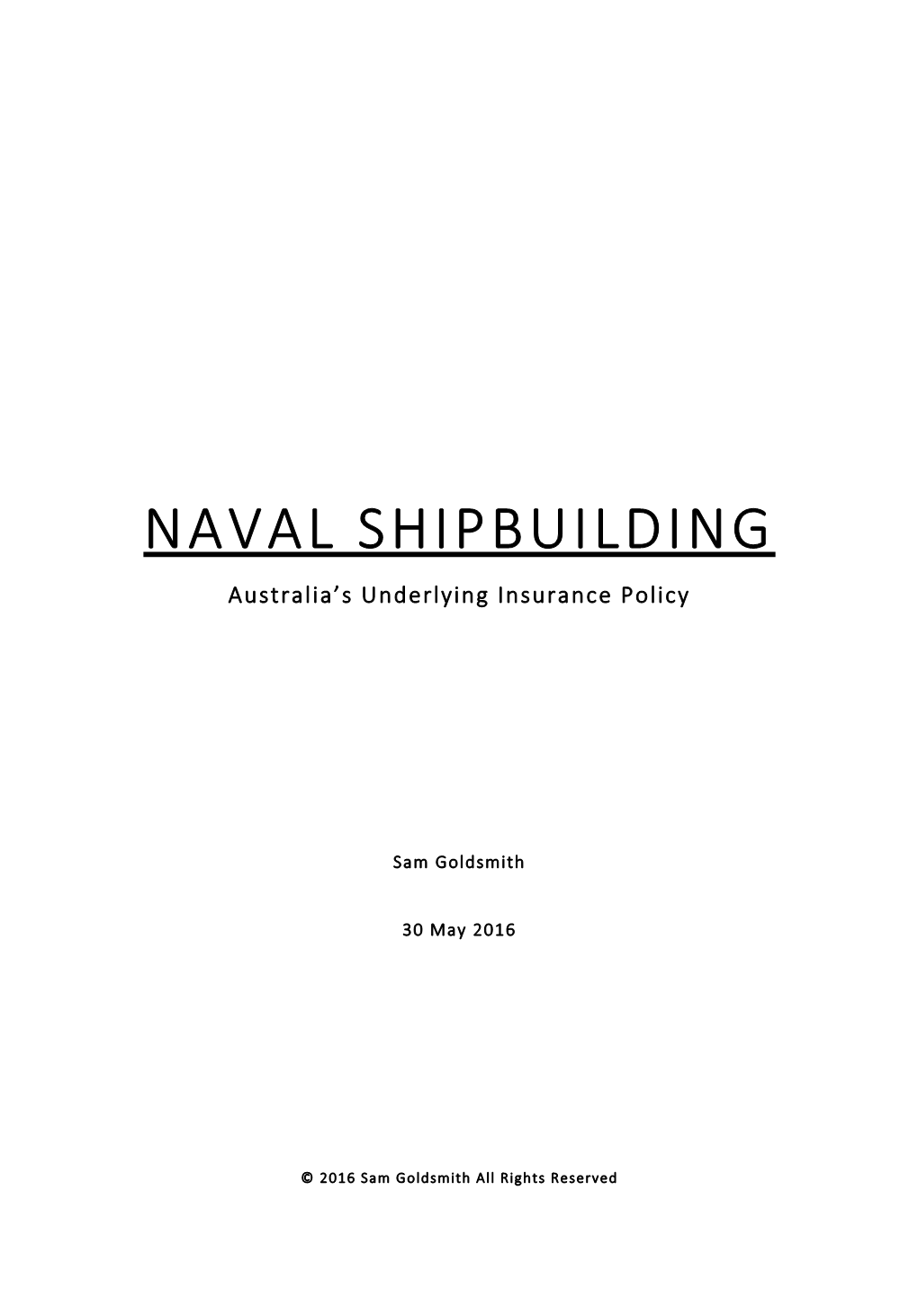 NAVAL SHIPBUILDING Australia’S Underlying Insurance Policy