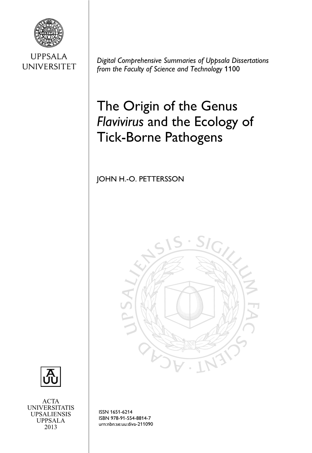 The Origin of the Genus Flavivirus and the Ecology of Tick-Borne Pathogens