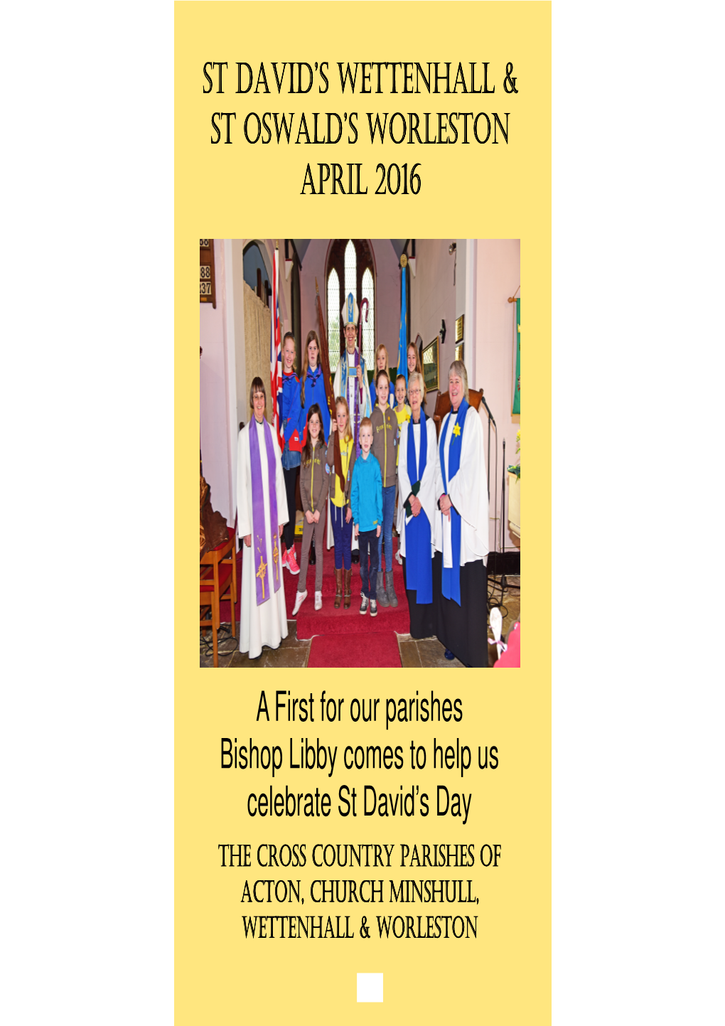 St David's Wettenhall & St David's Wettenhall & St Oswald's Worleston St Oswald's Worleston April 2016 April