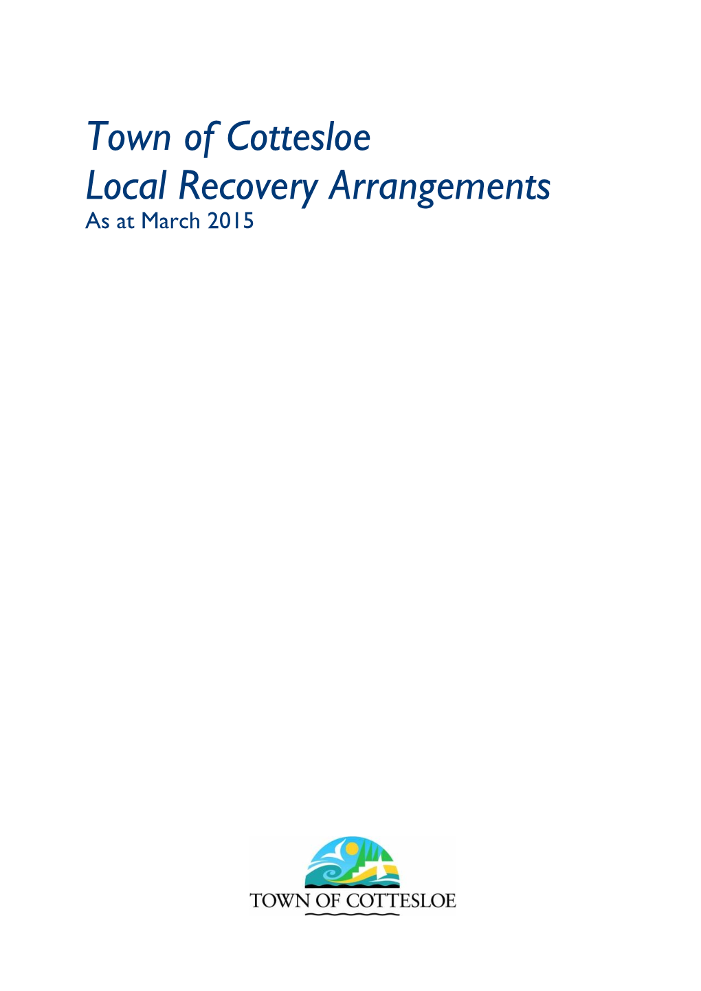 Town of Cottesloe Local Recovery Arrangements As at March 2015
