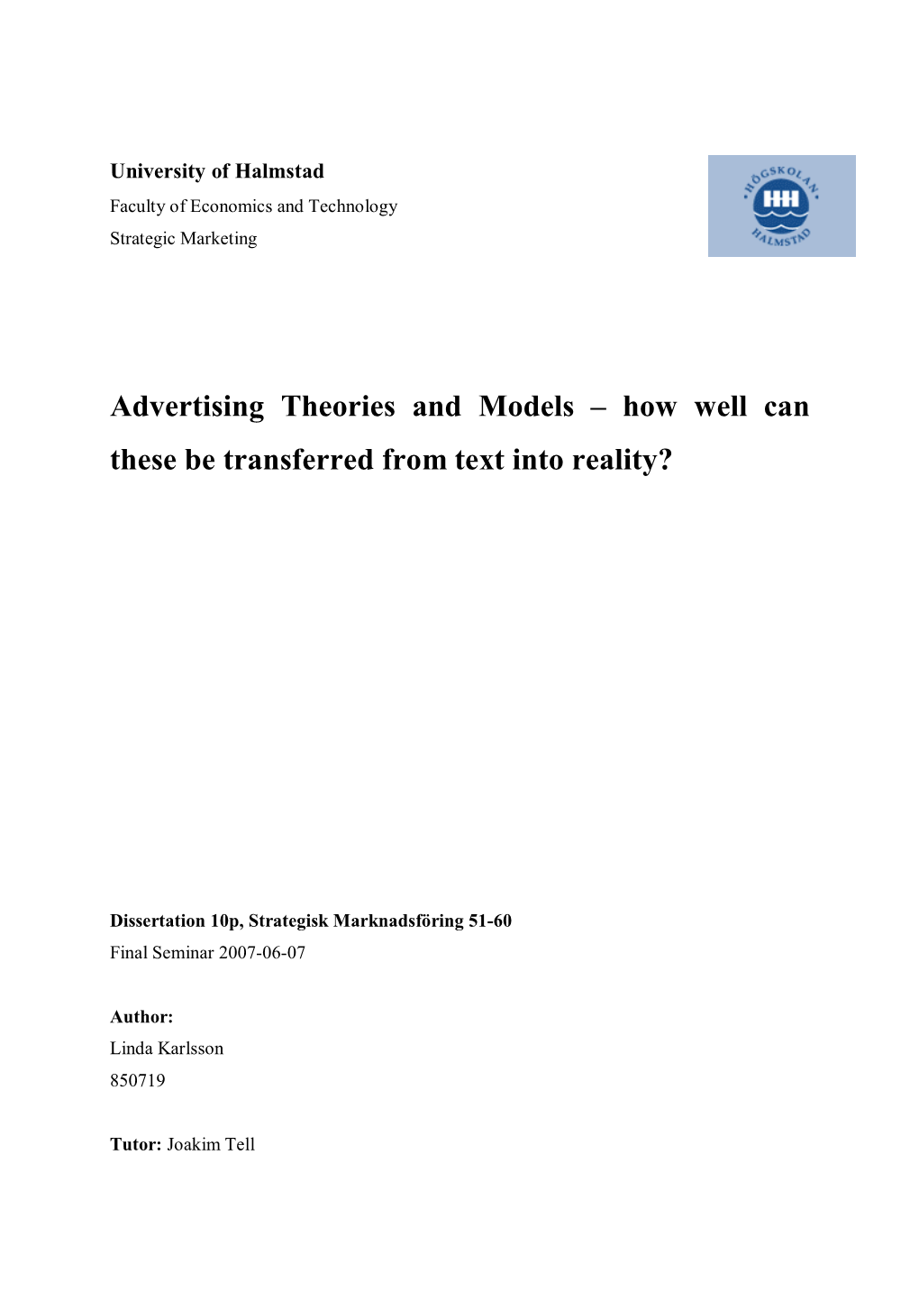 Advertising Theories and Models Œ How Well Can These Be