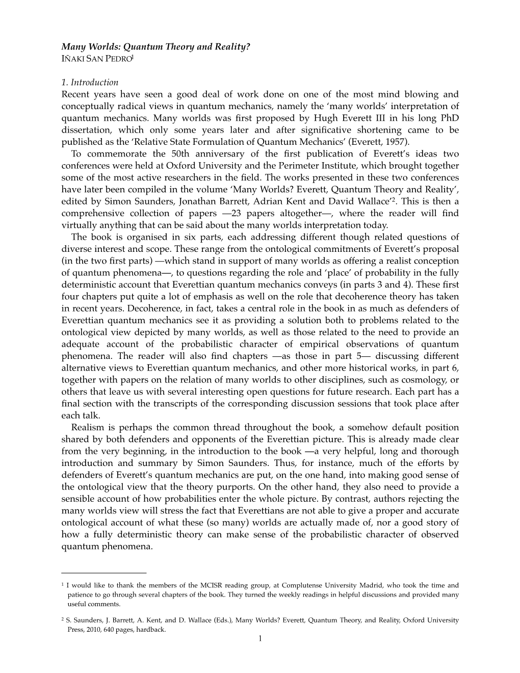 Many Worlds: Quantum Theory and Reality? 1. Introduction Recent Years Have Seen a Good Deal of Work Done on One of the Most Mind