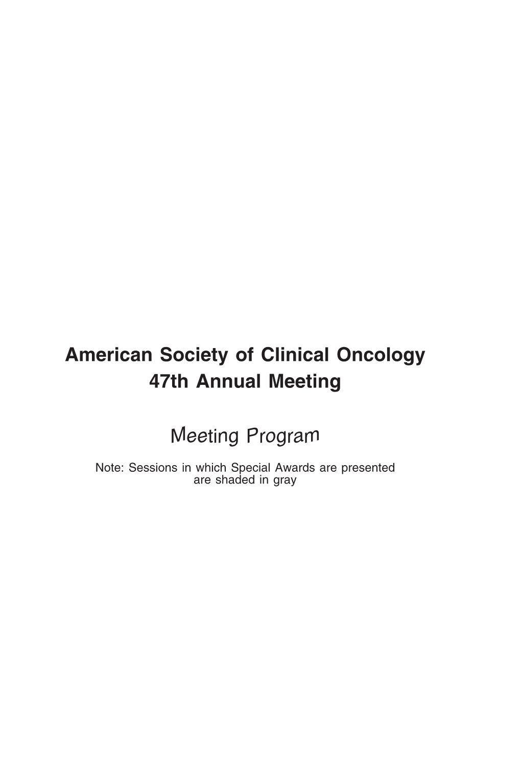 American Society of Clinical Oncology 47Th Annual Meeting