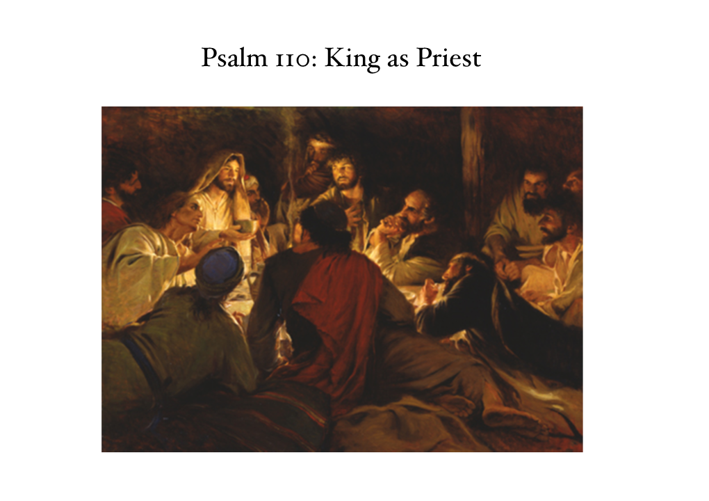 Psalm 110: King As Priest Psalm 110 (109) (Mode 5