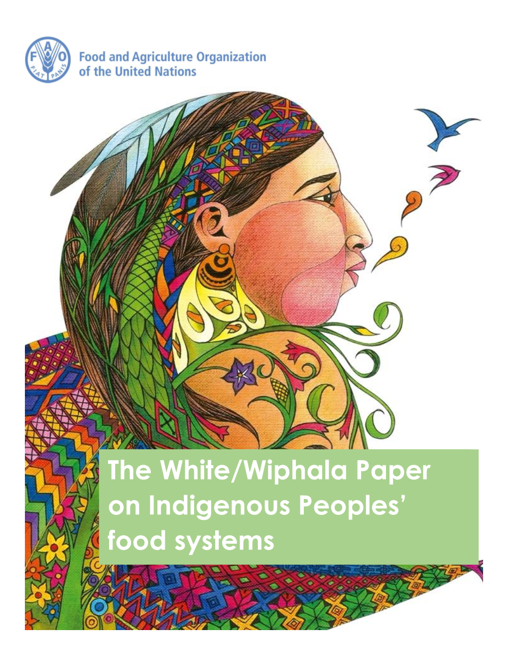 The White/Wiphala Paper on Indigenous Peoples' Food Systems